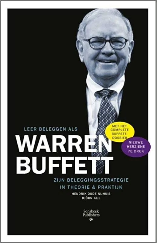 Leer beleggen als Warren Buffett: zijn belegginsstrategie in theorie en praktijk - The Dutch Money Whisperer